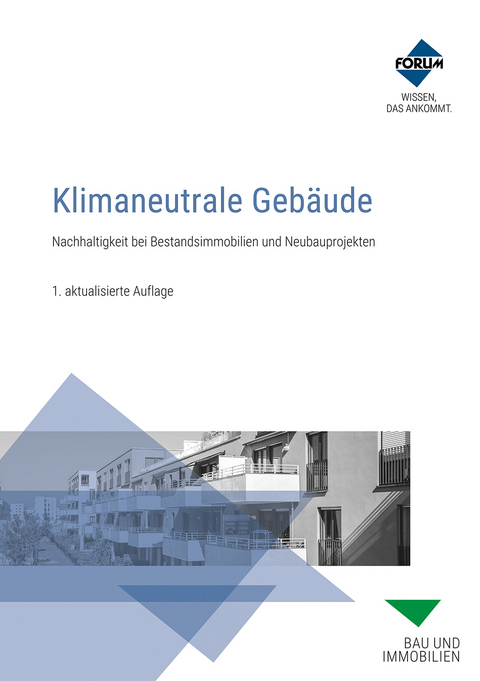 Klimaneutrale Gebäude - Michael Bauer, Matthias Heinrich, Saad Baradiy