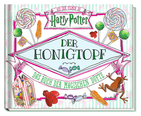 Aus den Filmen zu Harry Potter: Der Honigtopf - Das Buch der magischen D&uuml;fte - Daphne Pendergrass, Jenna Ballard