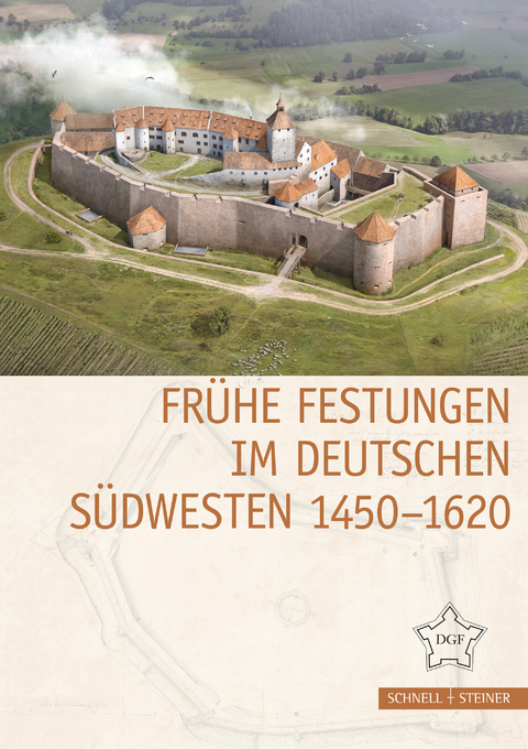 Fr&uuml;he Festungen im deutschen S&uuml;dwesten 1450&ndash;1620