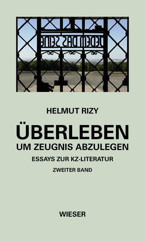 &Uuml;berleben &ndash; um Zeugnis abzulegen - Helmut Rizy
