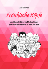 Fr&auml;nkische K&ouml;pfe - Lutz Backes