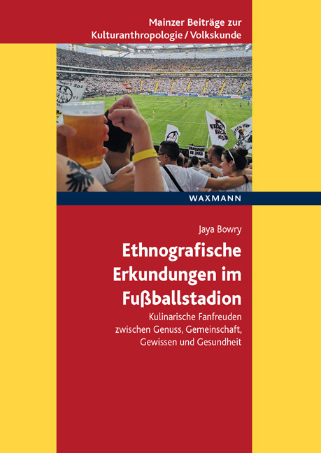 Ethnografische Erkundungen im Fu&szlig;ballstadion - Jaya Bowry