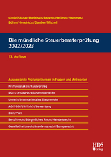 Die m&uuml;ndliche Steuerberaterpr&uuml;fung 2022/2023 - Uwe Grobsh&auml;user, Rolf-R&uuml;diger Radeisen, Arno Barzen, J&ouml;rg W. Hellmer, Philipp Hammes, Felix Hammes, Sabrina B&ouml;hm, Lukas Hendricks, Harald Dauber, Christian Michel