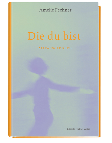 Die du bist - Amelie Fechner