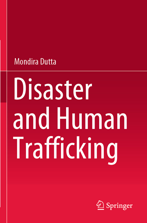 Disaster and Human Trafficking - Mondira Dutta