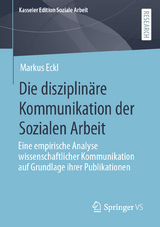 Die disziplin&auml;re Kommunikation der Sozialen Arbeit - Markus Eckl