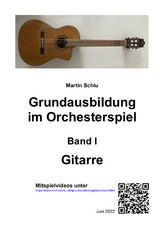 Grundausbildung im Orchesterspiel, Gitarre, Band 1 - Martin Schlu