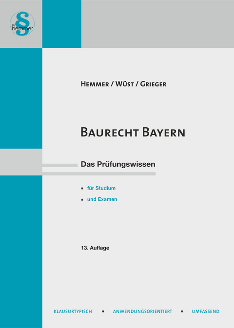 Baurecht Bayern - Karl-Edmund Hemmer, Achim W&uuml;st, Michael Grieger