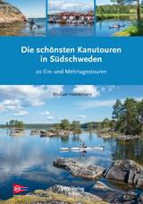 Die sch&ouml;nsten Kanutouren in S&uuml;dschweden - Michael Hennemann