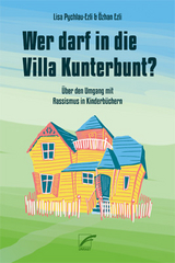 Wer darf in die Villa Kunterbunt? - Lisa Pychlau-Ezli, &Ouml;zhan Ezli