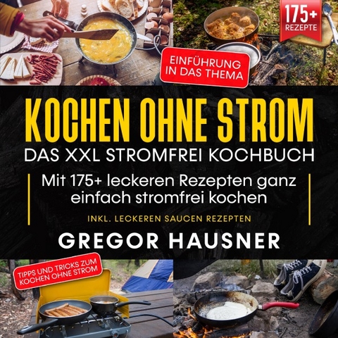 Kochen ohne Strom &ndash; Das Stromfrei Kochbuch - Gregor Hausner