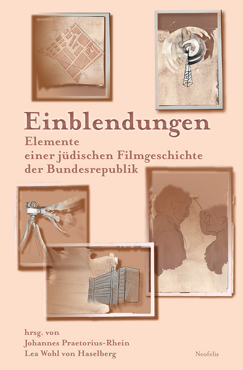 Einblendungen - Tobias Ebbrecht-Hartmann, Imme Klages, Simone Nowicki, Johannes Praetorius-Rhein, Raphael Rauch, Naomi Rolef, Claudia Sandberg, Ulrike Schneider, Lisa Scho&szlig;, Julia Schumacher, Tirza Seene, Lea Wohl Von Haselberg