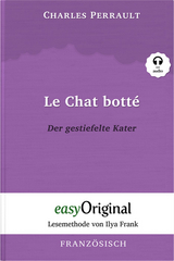 Le Chat bott&eacute; / Der gestiefelte Kater (Buch + Audio-Online) - Lesemethode von Ilya Frank - Zweisprachige Ausgabe Franz&ouml;sisch-Deutsch - Charles Perrault