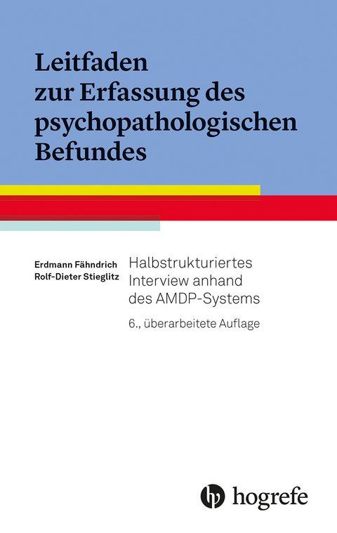Leitfaden zur Erfassung des psychopathologischen Befundes - Erdmann F&auml;hndrich, Rolf-Dieter Stieglitz