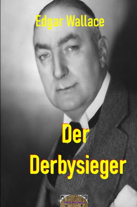 Illustrierte Edgar-Wallace-Reihe / Der Derbysieger - Edgar Wallace