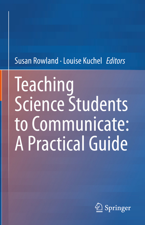 Teaching Science Students to Communicate: A Practical Guide - 