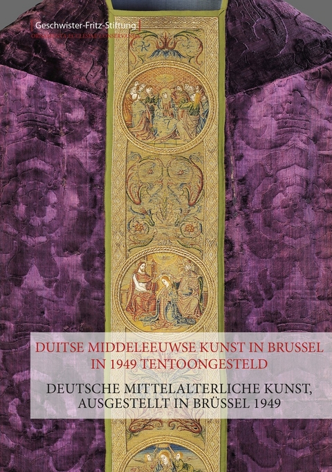 Deutsche mittelalterliche Kunst, ausgestellt in Br&uuml;ssel 1949 - Janick Appelmans, Norbert K&ouml;ster, Elisabeth Hemfort, Martin Kaspar