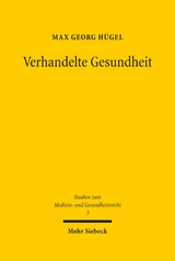 Verhandelte Gesundheit - Max Georg H&uuml;gel
