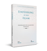 Einf&uuml;hrung in den Islam - Grundlagen der islamischen Theologie - Muharrem Kuzey, Ismail Yavuzcan