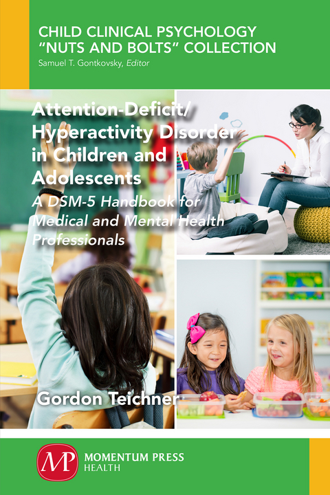 Attention-Deficit/Hyperactivity Disorder in Children and Adolescents - Gordon Teichner