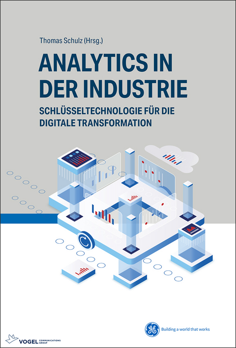 Analytics in der Industrie - BorisJohannes Kr&ouml;ckel Ayaz, Marco Huber, Johannes Kr&ouml;ckel, Remo Ingold, Henrik Oppermann, Denis Reimann, Harald Taschek, Thomas Schulz