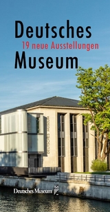 Deutsches Museum - Sabine Pelgjer, Claudia Hellmann, Kathrin M&ouml;nch