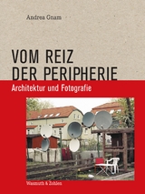 Vom Reiz der Peripherie - Andrea Gnam