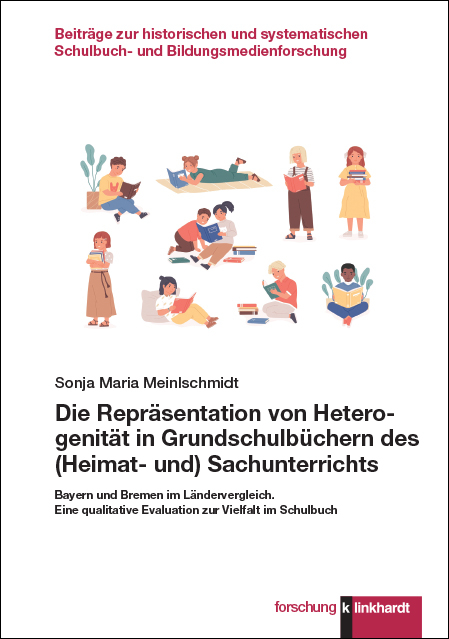 Die Repr&auml;sentation von Heterogenit&auml;t in Grundschulb&uuml;chern des (Heimat- und) Sachunterrichts - Sonja Maria Meinlschmidt