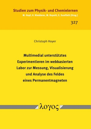 Multimedial unterstütztes Experimentieren im webbasierten Labor zur Messung, Visualisierung und Analyse des Feldes eines Permanentmagneten
