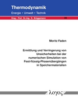 Ermittlung und Verringerung von Unsicherheiten bei der numerischen Simulation von Fest-fl&uuml;ssig-Phasen&uuml;berg&auml;ngen in Speichermaterialien - Moritz Faden