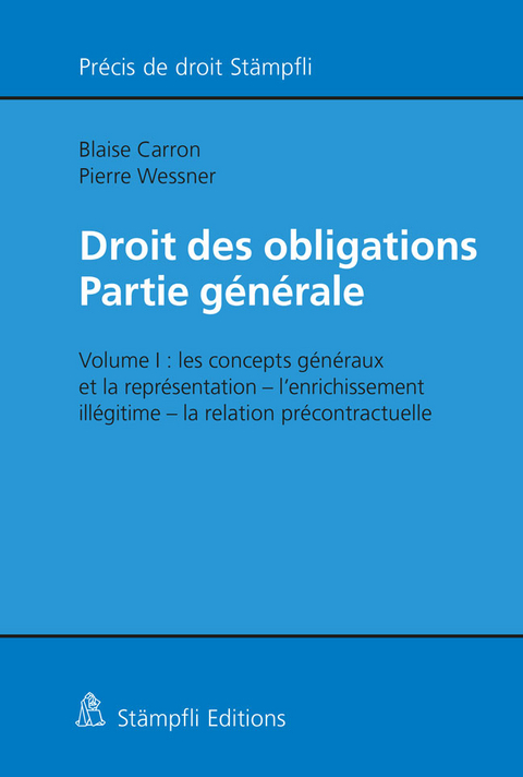 Droit des obligations &mdash; Partie g&eacute;n&eacute;rale - Blaise Carron, Pierre Wessner