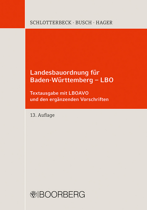 Landesbauordnung f&uuml;r Baden-W&uuml;rttemberg - LBO - 