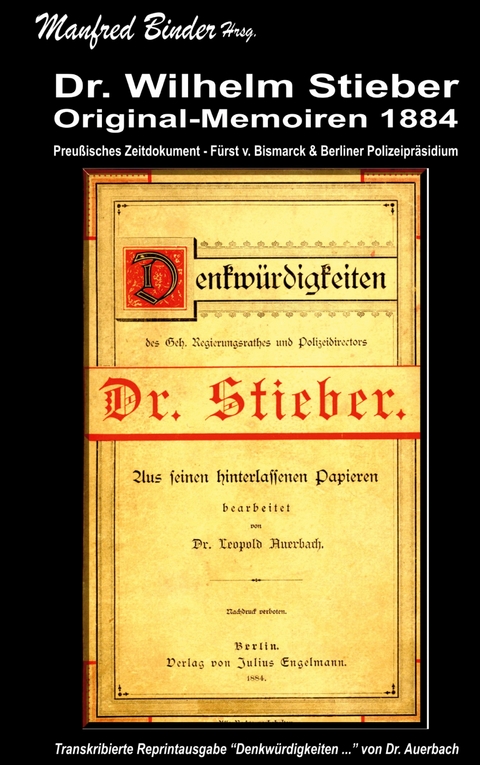 Dr. Wilhelm Stieber - Original Memoiren 1884 - 