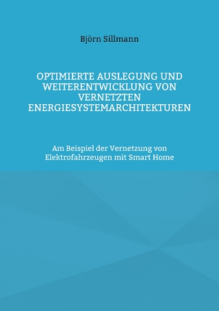 Optimierte Auslegung und Weiterentwicklung von vernetzten Energiesystemarchitekturen