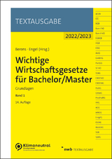 Wichtige Wirtschaftsgesetze für Bachelor/Master, Band 1 - Berens, Holger; Engel, Hans-Peter
