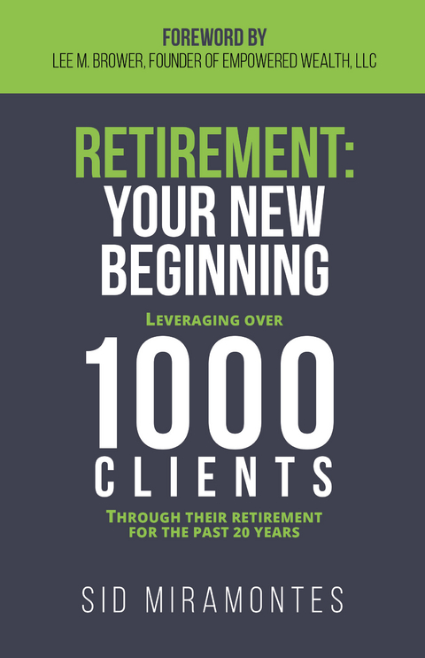 Retirement: Your New Beginning -  Sid Miramontes