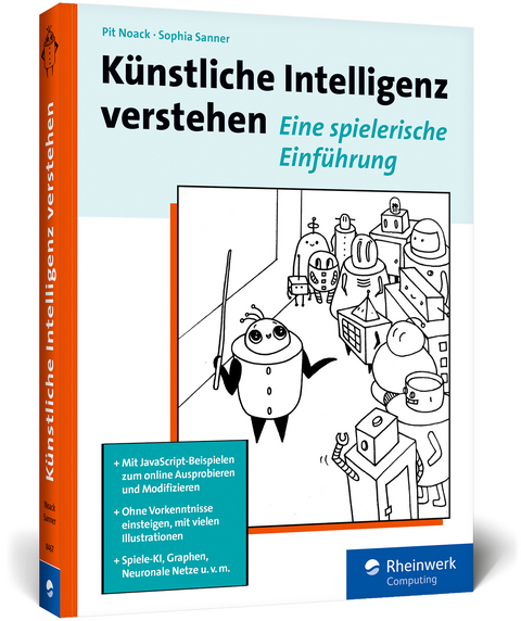 K&uuml;nstliche Intelligenz verstehen - Pit Noack, Sophia Sanner