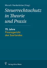 Steuerrechtsschutz in Theorie und Praxis - 