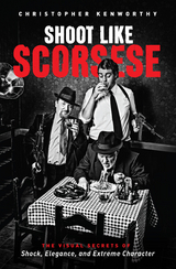 Shoot Like Scorsese - Christopher Kenworthy
