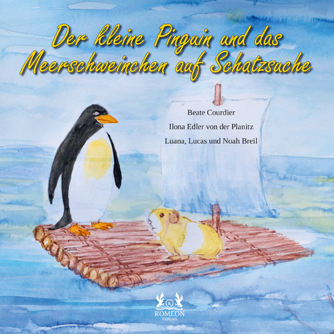 Der kleine Pinguin und das Meerschweinchen auf Schatzsuche - Beate Courdier