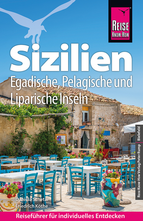 Reise Know-How Reisef&uuml;hrer Sizilien und Egadische, Pelagische & Liparische Inseln - Friedrich K&ouml;the, Daniela Schetar