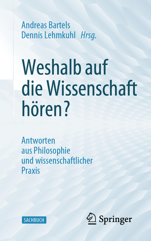 Weshalb auf die Wissenschaft hören? - 