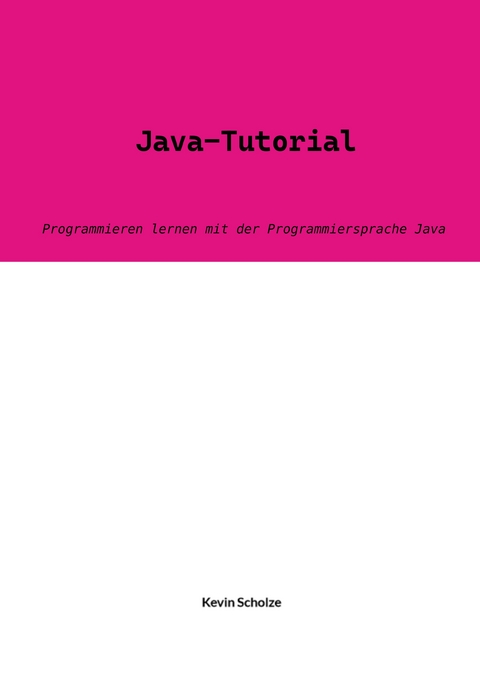 Java-Tutorial - Kevin Scholze