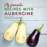 My favourite Recipes with Aubergine - Mattis Lundqvist