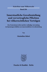 Innerstaatliche Gewaltenteilung und vorvertragliche Pflichten bei v&ouml;lkerrechtlichen Vertr&auml;gen. - Maximilian St&uuml;tzel
