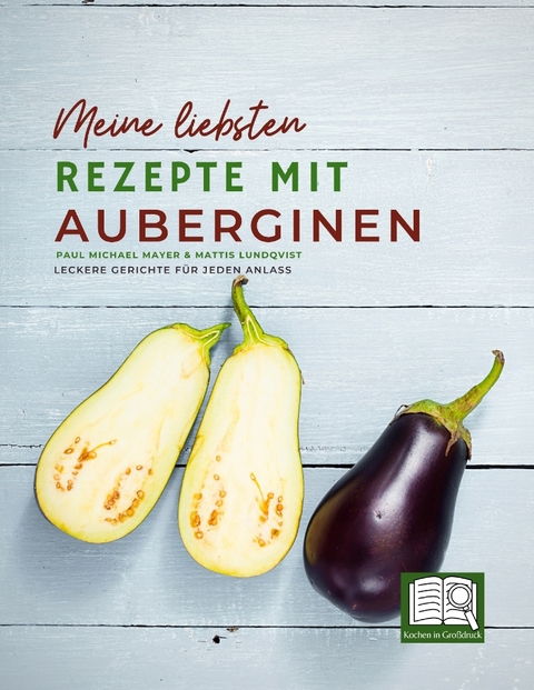 Meine liebsten Rezepte mit Auberginen - Mattis Lundqvist