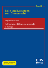 Falltraining Bilanzsteuerrecht - Siegfried Fränznick