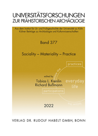 Sociality – Materiality – Practice | Sozialität – Materialität – Praxis