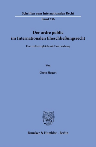 Der ordre public im Internationalen Eheschließungsrecht.