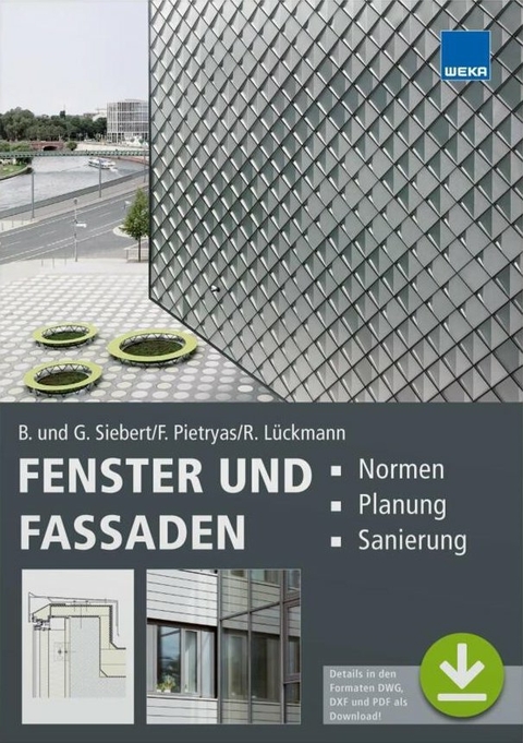 Fenster und Fassaden - Barbara Siebert, Geralt Siebert, Franziska Pietryas, Rudolf L&uuml;ckmann
